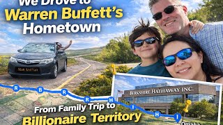 We Drove to Warren Buffett’s Hometown | From Family Trip to Billionaire Territory