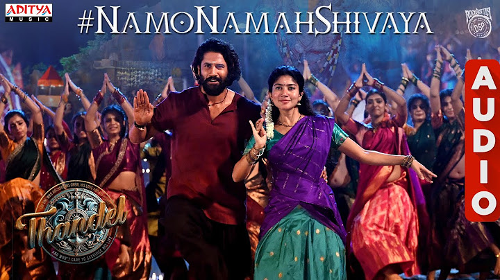 Namo Namah Shivaya Audio | Thandel | Naga Chaitanya, Sai Pallavi | Jonnavithula | Devi Sri Prasad