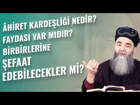 Âhiret Kardeşliği Nedir? Faydası Var mıdır? Birbirlerine Şefaat Edebilecekler mi?