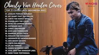 CHARLY VAN HOUTEN feat. NISSA SABYAN - JANGAN PERNAH BERUBAH | FULL ALBUM TERBAIK SEPANJANG MASA