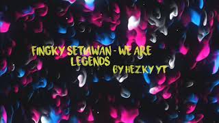 Fingky Setiawan - We are legends || Viral Tik Tok || Lagu Viral Penjual Durian goyang #Part2