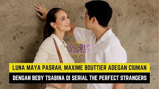 Luna Maya Pasrah, Maxime Bouttier Adegan Ciuman dengan Beby Tsabina Di Serial The Perfect Strangers