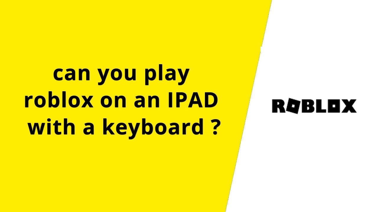 can-you-play-roblox-on-an-ipad-with-a-keyboard-youtube