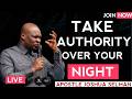 Take Authority Over Your Night With This Powerful Prayer | Apostle Joshua Selman