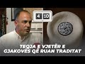 Teqja e vjetr e gjakovs q ruan traditat