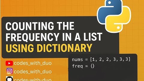 Counting The Frequencies in a List Using Dictionary ||9/100|| count the frequency in Python #coding
