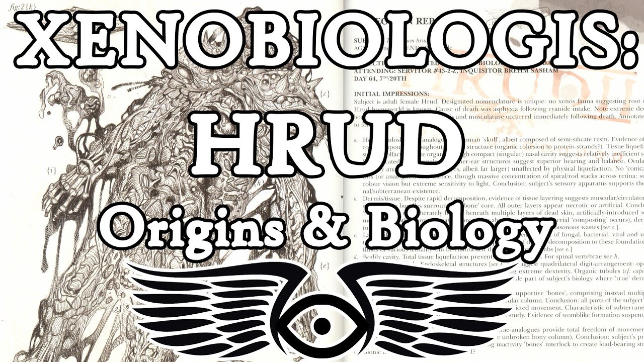 Xenobiologis: Hrud - Origins & Biology (Warhammer 40k Lore)
