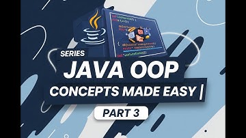 Java Full Course Part 3: OOP Concepts Explained – Class, Object, Constructor, Methods