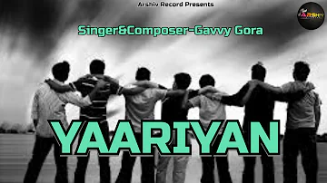 Yaarian | Gavvy Gora |Latest  Punjabi song 2020 | Arshiv Records