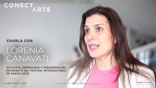 Diálogo con Lorenia Canavati, Presidenta del Patronato del Festival Internacional de Santa Lucía.