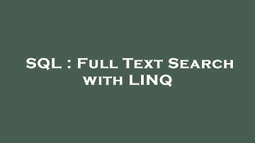 SQL : Full Text Search with LINQ