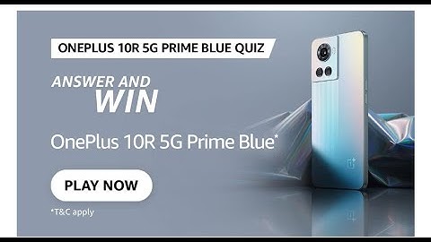 Amazon Oneplus 10R 5g Prime Blue Quiz // Win Oneplus Mobile till 24 Sep 22
