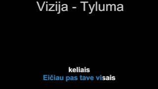 Vizija  - Tyluma karaoke