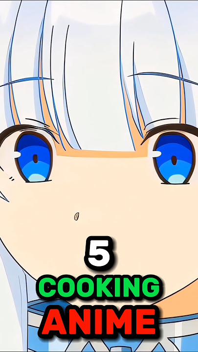 5 Cooking Anime