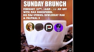 Sunday Brunch - Political Talk With X Maj Studios Aka Raiden