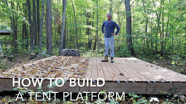 How to build a Tent Platform