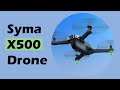 Syma X500 FPV RC Beginner Drone- Best Choice for You