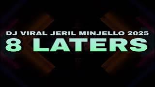 Download lagu 🎧 DJ VIRAL 8 LATERS 💥 DJ JERIL MINJELLO 2025