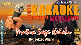 PROTON SAGA KELABU - Jokteo Akang - KARAOKE HD[4K]