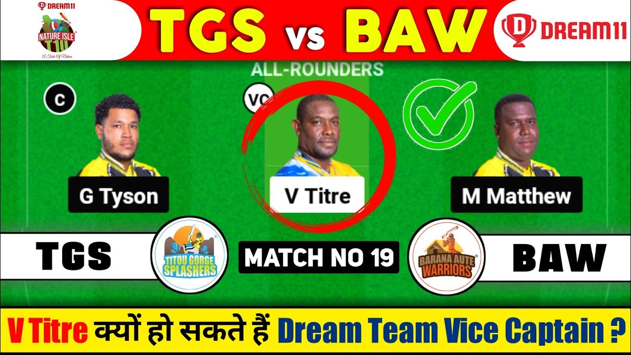 tgs vs baw dream11 prediction, tgs vs baw dream11 gl teams, tgs vs baw