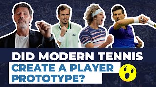 Did Modern Tennis Create A Prototype Of The Ideal Tennis Player?