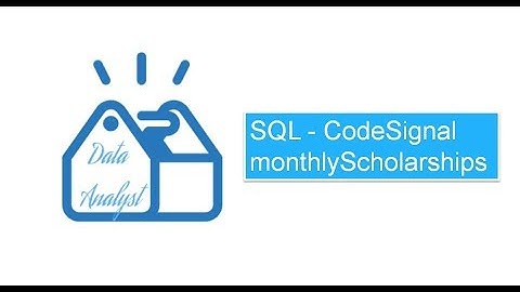 SQL - CodeSignal monthlyScholarships (3)