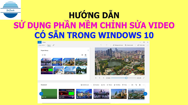 Hướng dẫn sử dụng phần mềm chỉnh sửa video window năm 2024