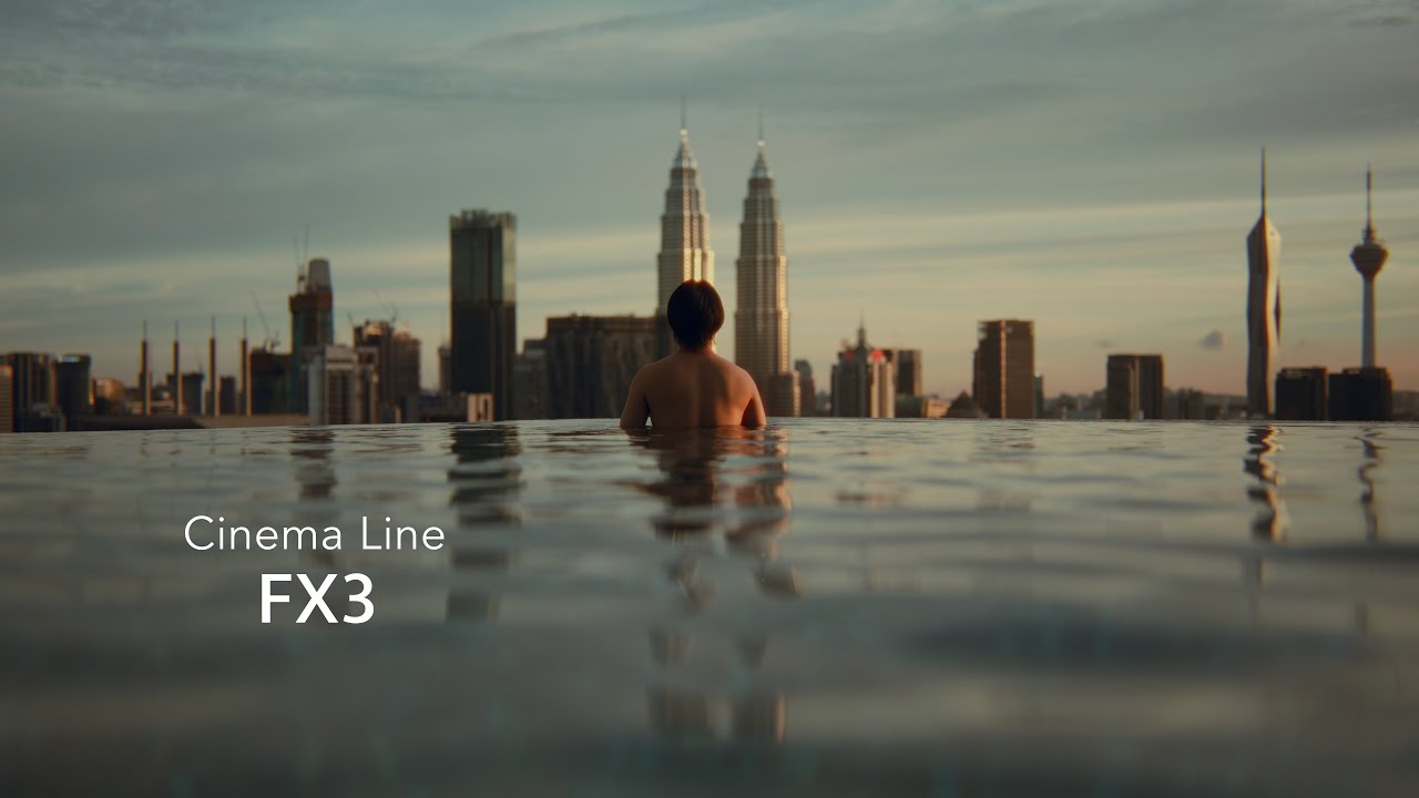 MALAYSIA KLCC | SONY Cinema Line FX3