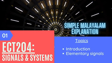 Signals & System Lect 1 | Introduction | Elementry signals | Simple malayalam explanation