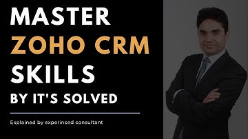 Master Zoho CRM 2020 Skills by CRM Expert Raj