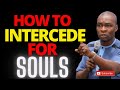 How to intercede for souls  they must get saved if you pray this way  apostle joshua selman