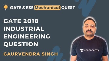 GATE 2018 Industrial Engineering Question | Previous Year Questions | GATE/ESE 2021 | Gaurvendra Sir