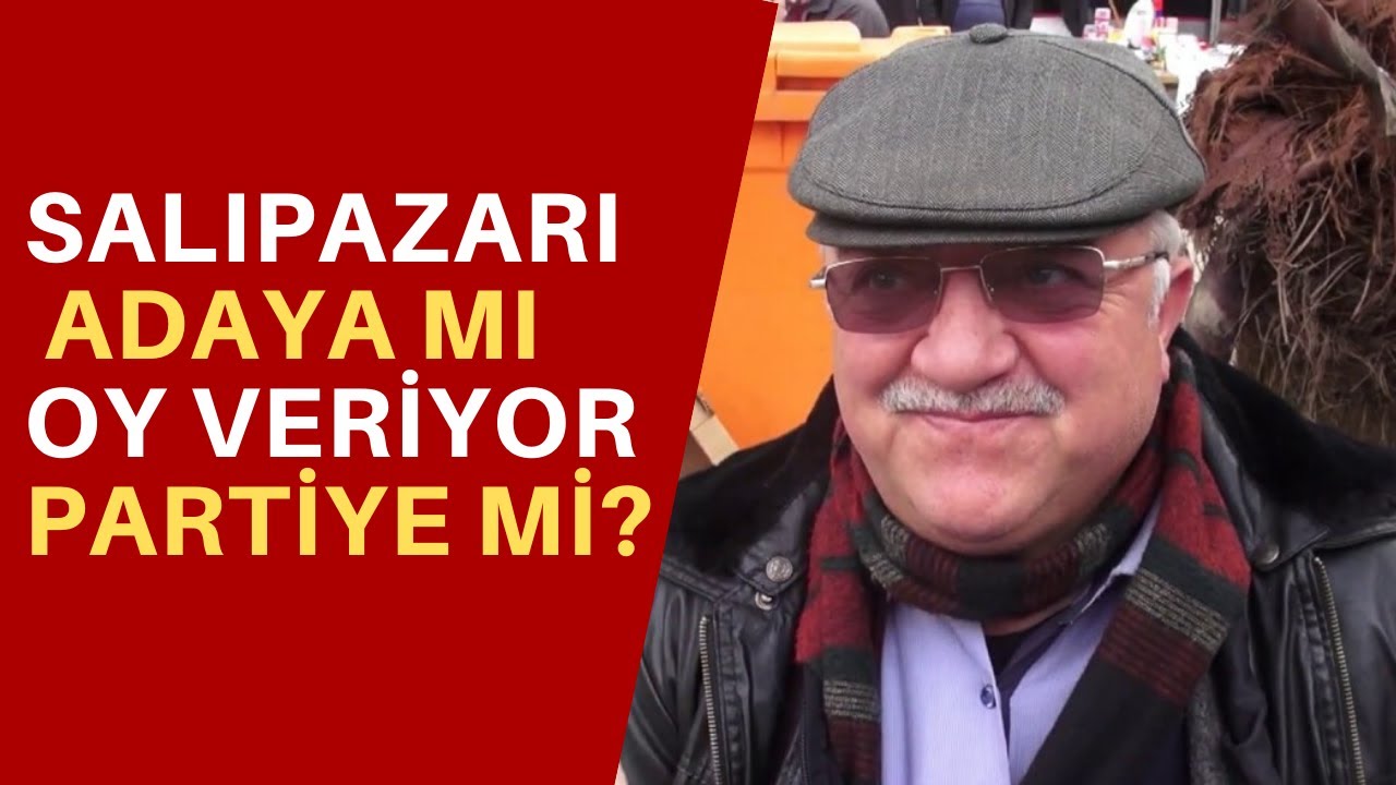 SALIPAZARI ADAYA MI OY VERİYOR, PARTİYE Mİ?
