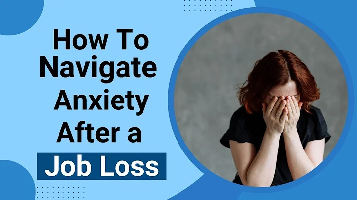 Mental Health: Practical Tips And Strategies To Manage Anxiety After A Job Loss