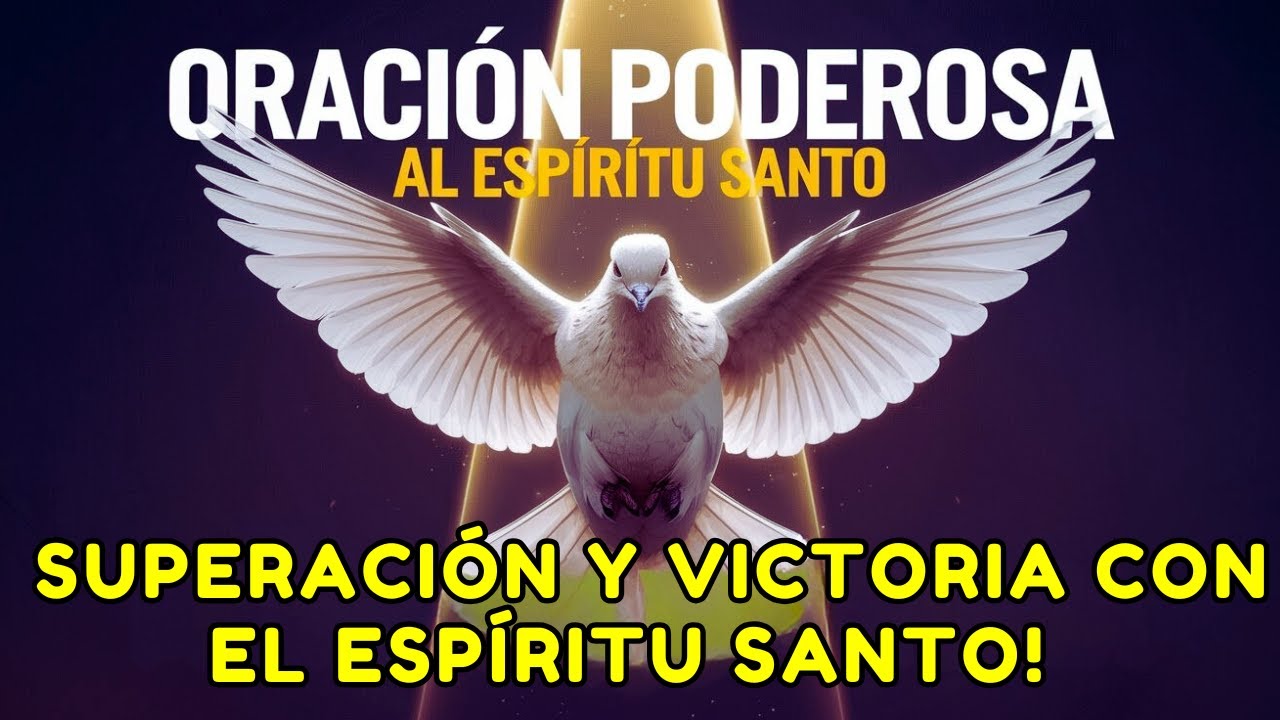 💫 ORACIÓN AL ESPÍRITU SANTO PARA FORTALECER LA FE EN 2025 🌟| - YouTube