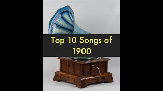 Top 10 Best Songs of the Year 1900 (USA Only)