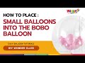 DIY Wonder Class: How to place small balloons into the Bobo Balloon (Malay Subtitles)