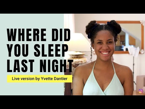 Where Did You Sleep Last Night