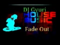 DJ Gyuri - Fade Out