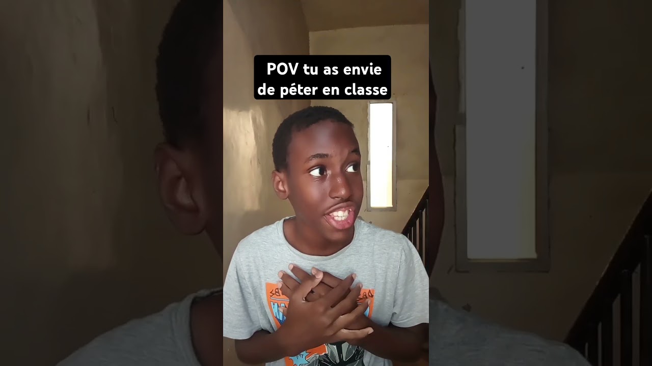 quand tu as envie de péter en classe 
