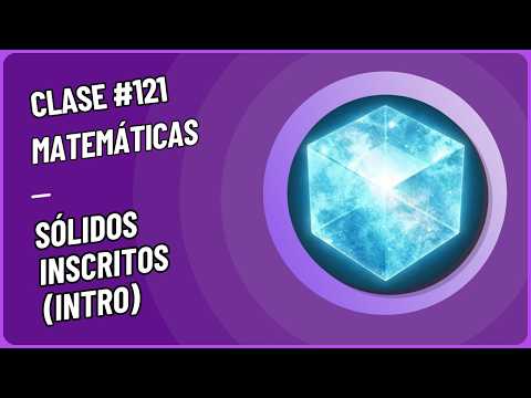 Geometría del espacio #3 (Sólidos inscritos)