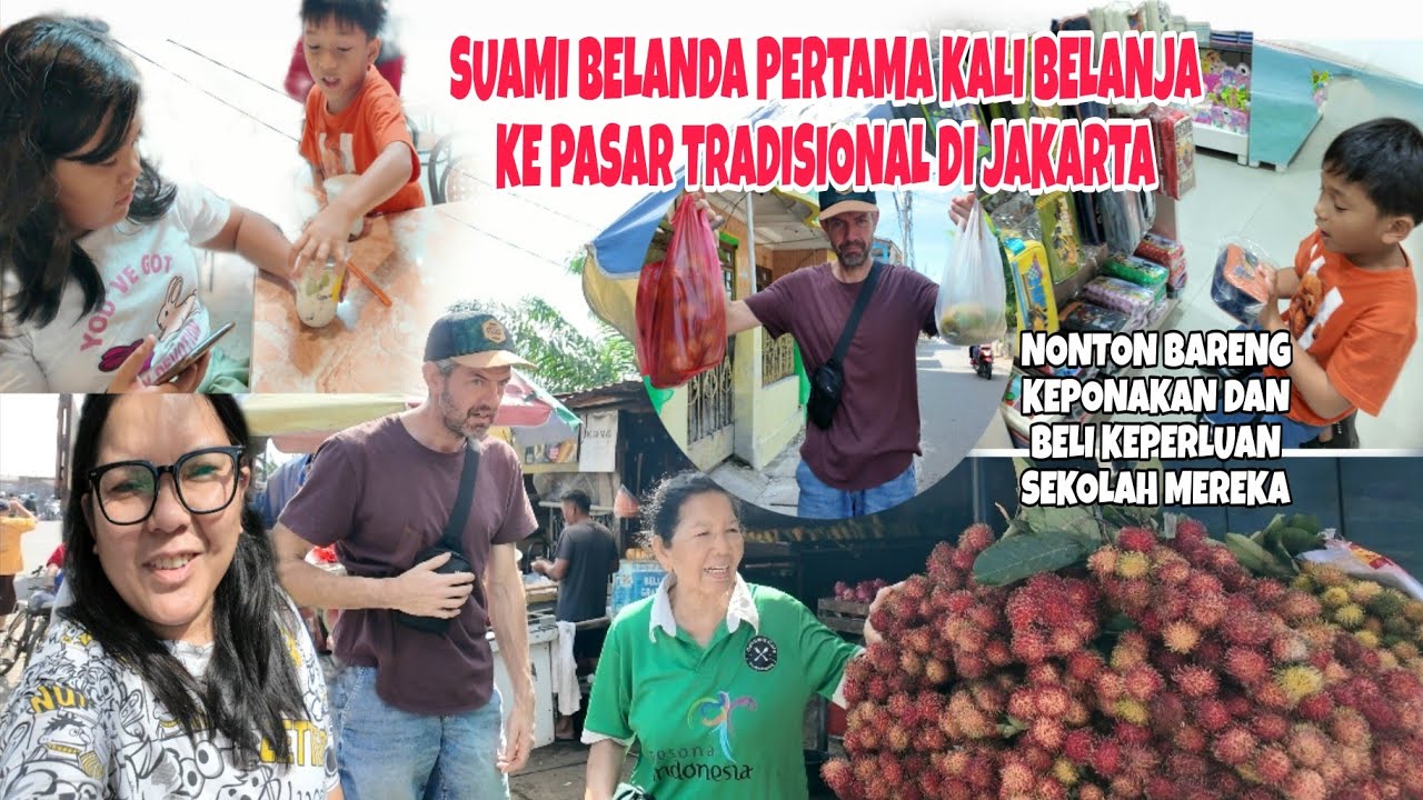 AJAK SUAMI KE PASAR TRADISIONAL DI JAKARTA, NONTON BIOSKOP DAN BELIKAN KEPONAKAN KEPERLUAN SEKOLAH