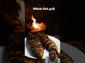 Whole fish grill #fishfry #fish #ytshorts #shorts #youtubeshorts