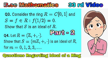 Questions Regarding Ideal of a Ring | Part - 2 | Ring Theory #ringtheory #ring #ideal