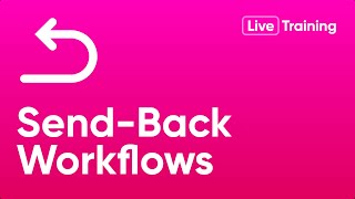 Send-Back Workflows | Droplet Training (July 22, 2025)