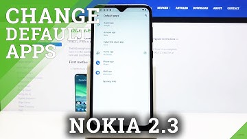 How to Set Up Default Browser in NOKIA 2.3 - Apps Settings