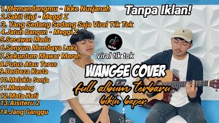 Lagu Viral Tik Tok Wangsee Cover Full Album Terbaru 2021 Bikin Baper