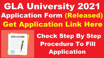 GLA University 2021 Application Form (Released) - How To Fill GLA University 2021 Application