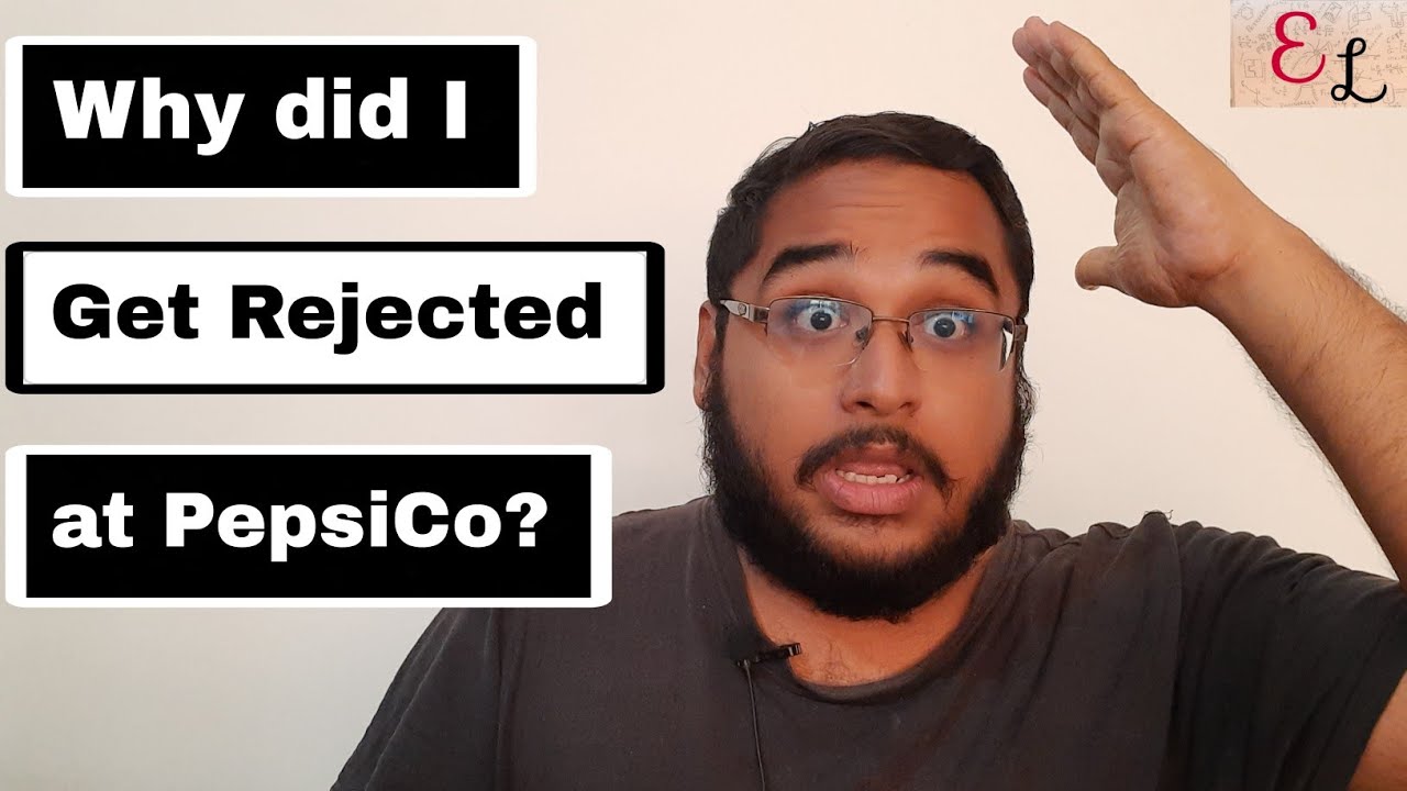Why Did I Get Rejected At PepsiCo India What Went Wrong Why Didn why-did-i-get-rejected-at-pepsico-india-what-went-wrong-why-didn