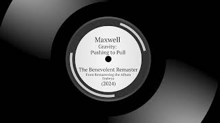 Watch Maxwell Gravity Pushing To Pull video